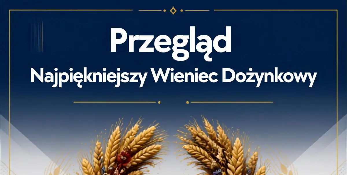 Regulamin Przeglądu Wieniec Dożynkowy
