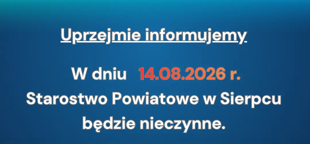 Nieczynne Starostwo Powiatowe w Sierpcu 14 sierpnia 2026 r.